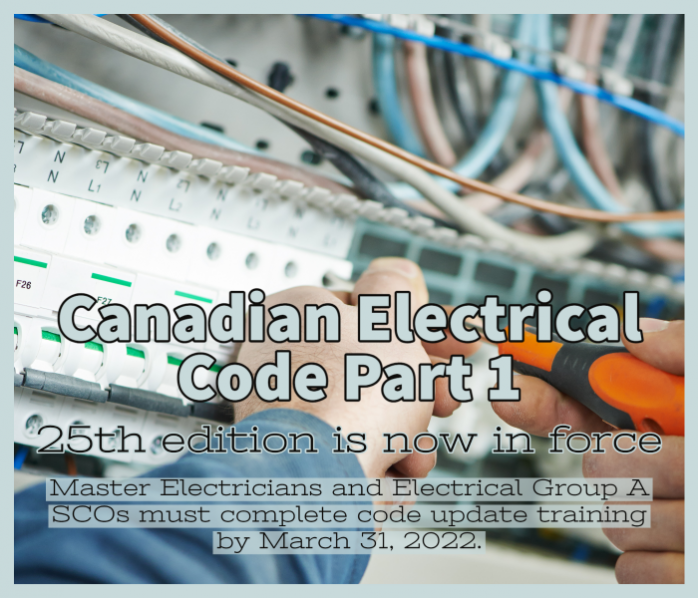 The 25th Edition of the Canadian Electrical Code Is Now in Force